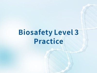 Biosafety Level 3 Practice